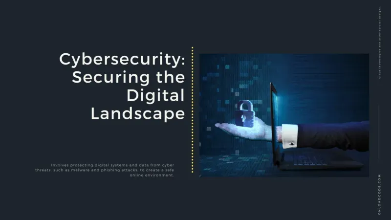 img of Cybersecurity: Securing the Digital Landscape