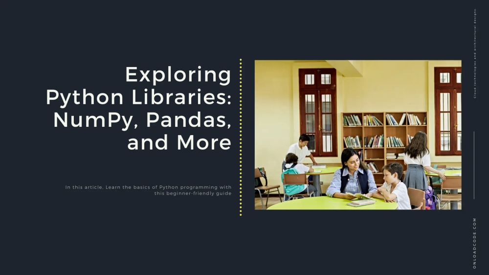 img of Exploring Python Libraries: NumPy, Pandas, and More
