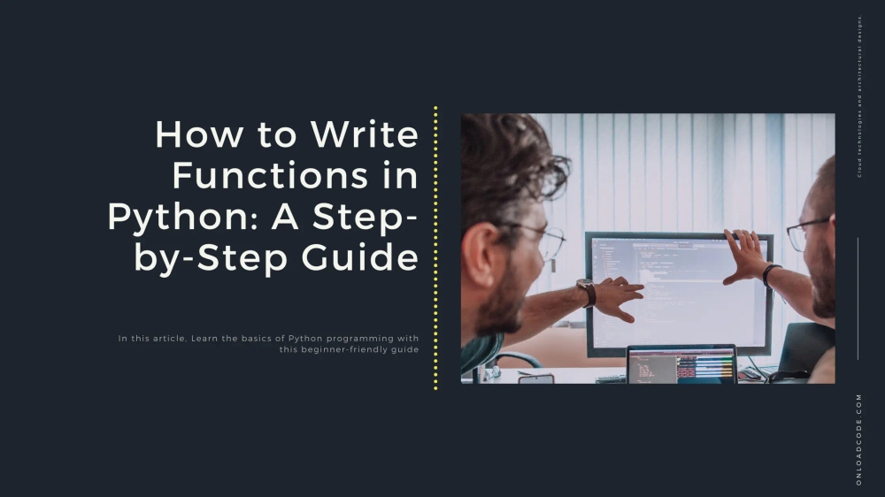 img of How to Write Functions in Python: A Step-by-Step Guide