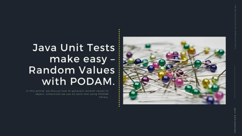 img of Java Unit Tests Made Easy — Random Values with PODAM