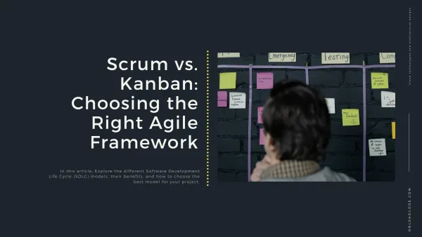 img of Scrum vs. Kanban: Choosing the Right Agile Framework