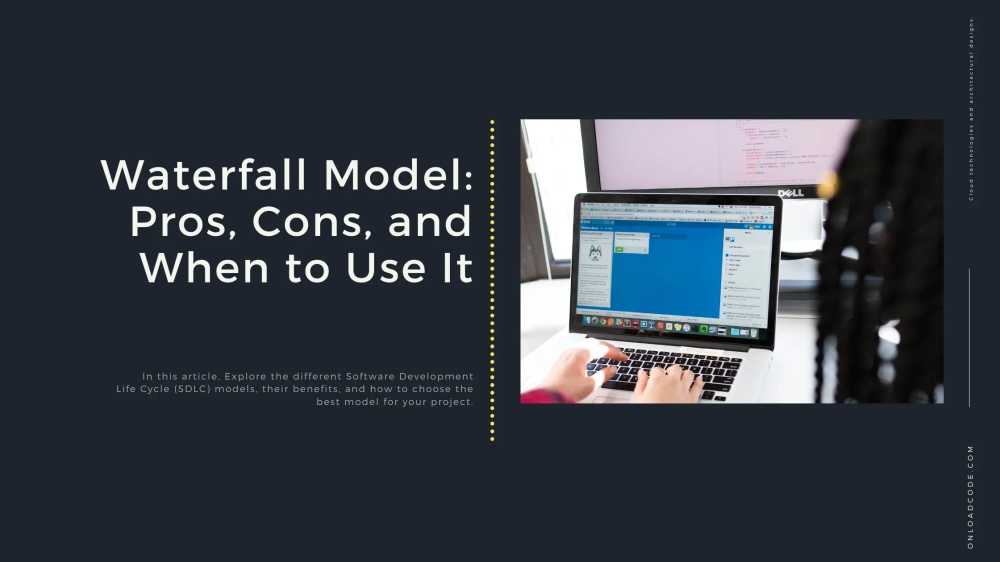 img of Waterfall Model: Pros, Cons, and When to Use It